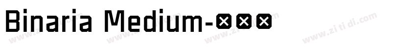 Binaria Medium字体转换